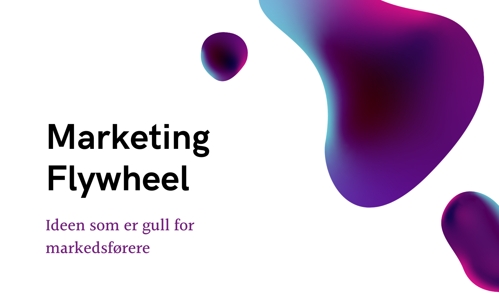 Marketing Flywheel er nøkkelen til suksess i markedsføring